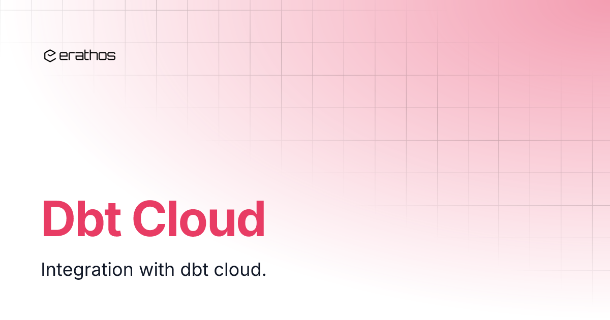 Dbt Cloud | Erathos Documentation