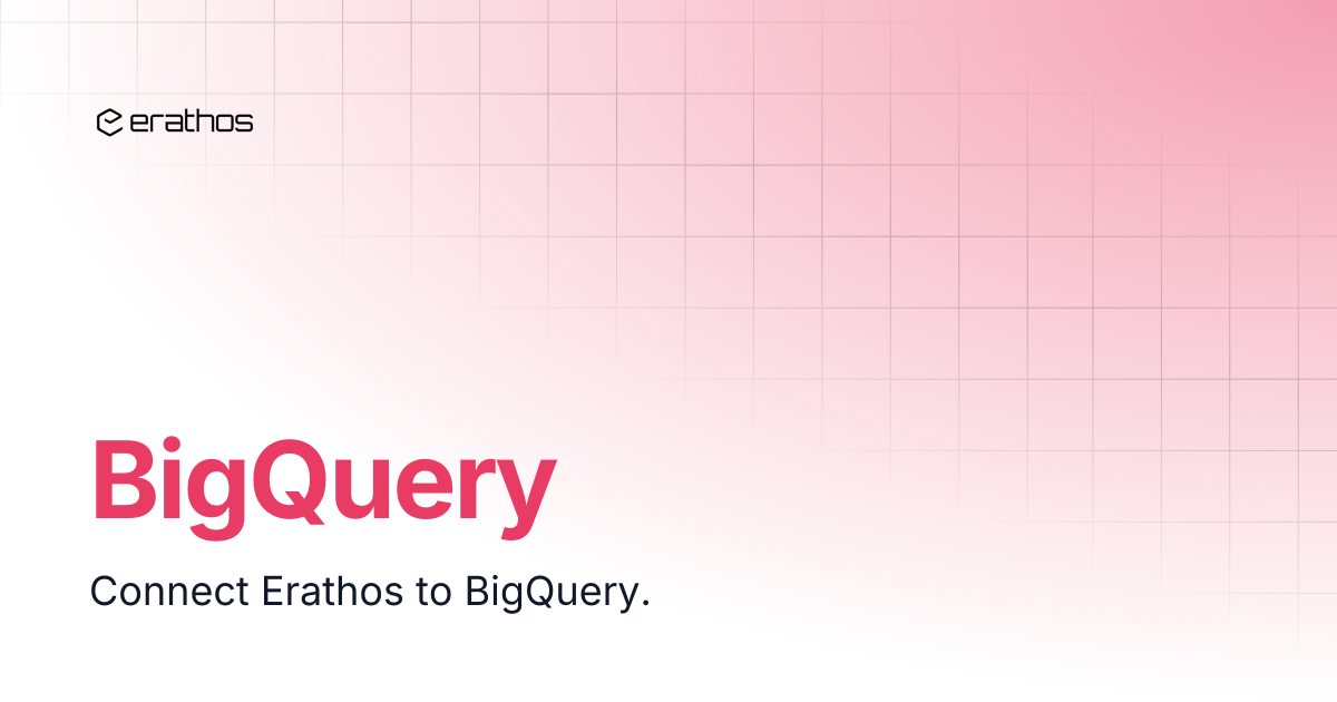 Bigquery erathos documentation